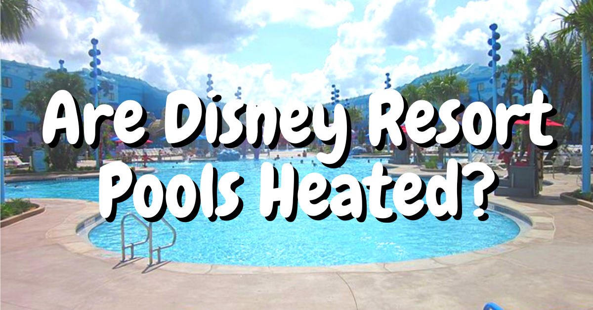 Are Disney Resort Pools Heated Vacation Fun 4 Everyone are-disney-resort-pools-heated-vacation-fun-4-everyone