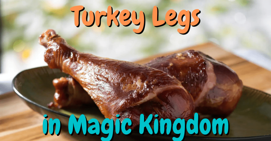 Where to Find Turkey Legs at Magic Kingdom