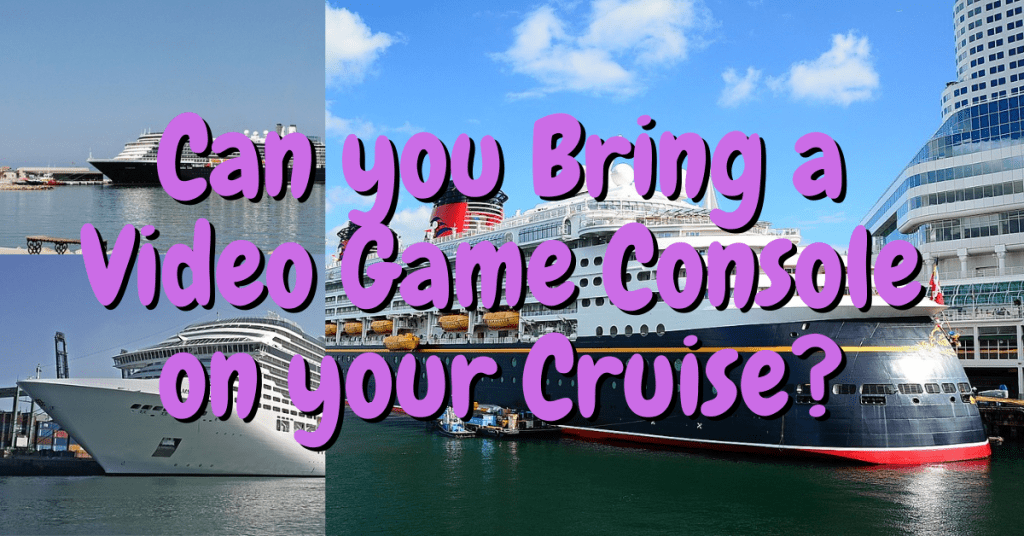 Can you bring a video game console on your cruise?